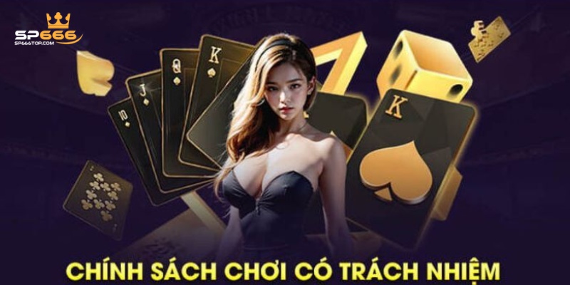 Chơi Có Trách Nhiệm | Nhà Cái SP666 1 Khai báo thông tin chính xác về độ tuổi đặt cược