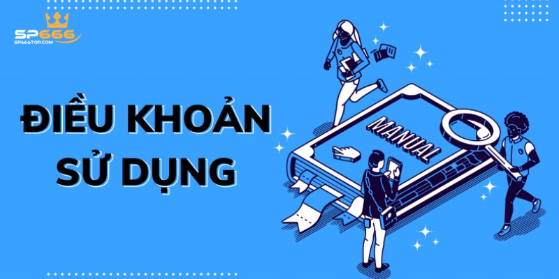 Điều Khoản Sử Dụng Quy Định Cho Hội Viên Của SP666 1 Điều khoản bắt buộc người chơi cần cung cấp đúng thông tin