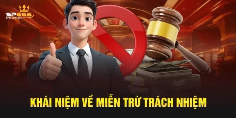 Quy Định Về Miễn Trừ Trách Nhiệm Tại Nhà Cái SP666 1 Chính sách miễn trừ trách nhiệm tại nhà cái SP666